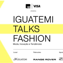 7ª edição do Iguatemi Talks Fashion acontece no JK Iguatemi